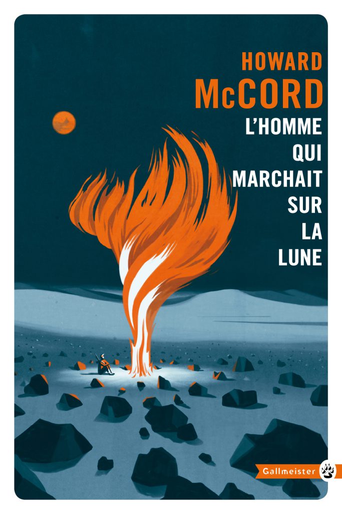 L'homme qui marchait sur la Lune Gallmeister Emiliano Ponzi